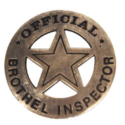 Premium Old West Badge - Brothel Inspector Badge